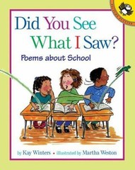 Did You See What I Saw? : Poems About School, Paperback by Winters, Kay; West…