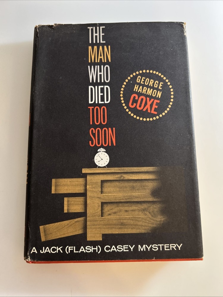 The Man Who Died Too Soon George Harmon Coxe c1962 Knopf BCE HC Rare abw