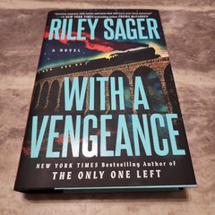 With a Vengeance: A Novel by Riley Sager (Hardcover)