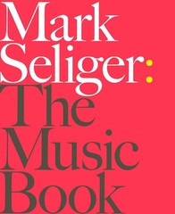 Mark Seliger: The Music Book