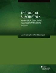 Logic of Subchapter K, a Conceptual Guide to the Taxation of Partnerships by…