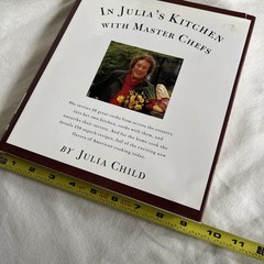 Julia Child’s Cookbook “In Julia’s Kitchen With Master Chefs”, 1995, 302 Pages
