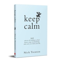 Keep Calm: 102 Pieces of Wisdom to Find Peace by Nick Trenton [ NEW BOOK ] FS