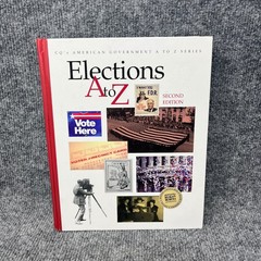 Elections A to Z John L. Moore 2003 Second Edition American Government CQ Press