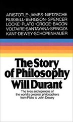 The Story of Philosophy: The Lives and…, Durant, Will