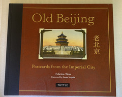 Old Beijing: Postcards from the Imperial City by Felicitas Titus 2012 BEAUTIFUL