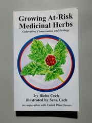 Growing At-Risk Medicinal Herbs – Richo Cech – PB – Good