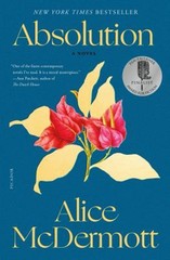 Absolution : A Novel Paperback Alice McDermott
