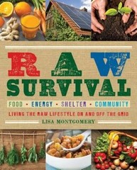 Raw Survival: Living the Raw Lifestyle On and Off the Grid (The Comp – VERY GOOD