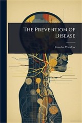 The Prevention of Disease (Paperback or Softback)