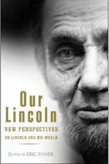 Our Lincoln: New Perspectives on Linco- 0393067564, hardcover, Eric Editor Foner