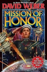 Mission of Honor (Honor Harrington, Book 12) – Hardcover By Weber, David – GOOD