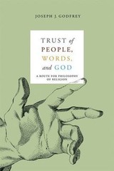 Trust of People, Words, and God : A Route for Philosophy of Religion