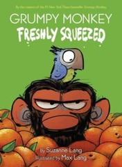 Grumpy Monkey Freshly Squeezed – Hardcover By Lang, Suzanne – VERY GOOD