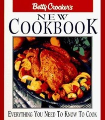 Betty Crocker’s New Cookbook: Everything You Need to Know to Cook