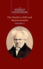 Schopenhauer: The World as Will and Representation: Volume 2 (The Cambridge Edit