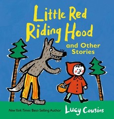 Little Red Riding Hood and Other Stories by Lucy Cousins Hardcover Book