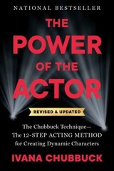 The Power of the Actor, Revised and Updated : The Chubbuck Techni