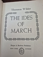 The Ides of March by Thornton Wilder 1948 1st/1st
