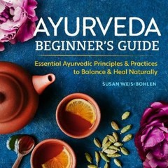 Susan Weis-Bohlen Ayurveda Beginner’s Guide (Paperback)