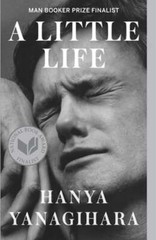 A Little Life by Hanya Yanagihara: Used