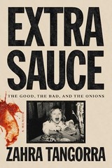 Extra Sauce The Good the Bad a – VERY GOOD