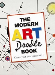 The Modern Art Doodle Book: Create Your Own Masterpiece, Michael O’Mara Books, V