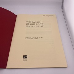 The Passion of Our Lord Jesus Christ Holy Week LTP George Szews 1999