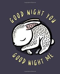 GOOD NIGHT YOU, GOOD NIGHT ME: A SOFT BEDTIME BOOK WITH By Surya Sajnani & Surya