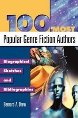 100 Most Popular Genre Fiction Authors: Biographical Sketches and Bibliographi..
