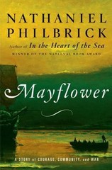 Mayflower: A Story of Courage, Community, and War Philbrick, Nathaniel hardcove