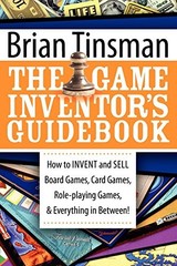 The Game Inventor’s Guidebook: How to Invent and Sell Board Games, Card Game…