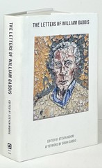 Steven Moore / The Letters of William Gaddis 1st Edition 2013