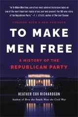 Heather Cox Richardson To Make Men Free (Paperback)