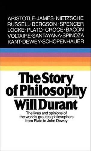 The Story of Philosophy: The Lives and Opinions of the World’s Grea – ACCEPTABLE