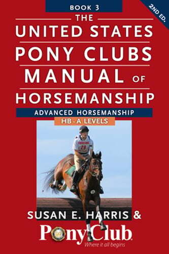 The United States Pony Club Manual of Horsemanship by Susan E. Harris: Used