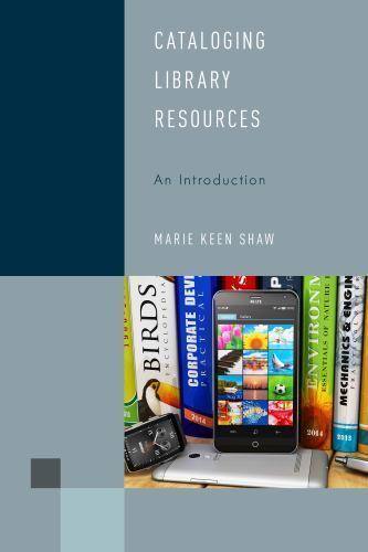 Library Support Staff Handbooks Ser.: Cataloging Library Resources : An…