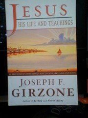 Jesus, His Life and Teachings: As Told to Matthew, Mark, Luke, and John