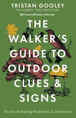 The Walker’s Guide to Outdoor Clues and Signs by Gooley, Tristan 1444780107 The