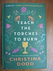 Teach The Torches To Burn by Christina Dodd 2026 Hardcover/Dust Jacket New