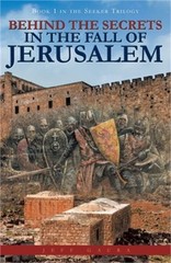 Behind the Secrets in the Fall of Jerusalem: Book 1 in the Seeker Trilogy (Paper