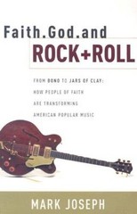 Faith, God and Rock & Roll: How People of Faith Are Transforming American – GOOD