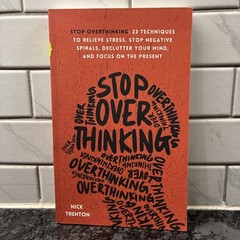 Stop Overthinking: 23 Techniques to – Paperback, by Trenton Nick – Very Good