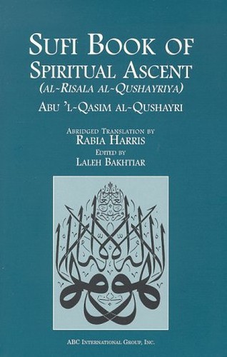 Sufi Book of Spiritual Ascent (Al-R…, Al-Qushayri, Ab
