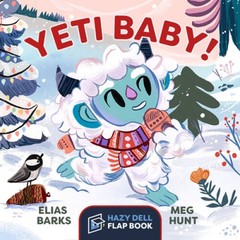 Yeti Baby: A Hazy Dell Flap Book – Board book By Barks, Elias – VERY GOOD