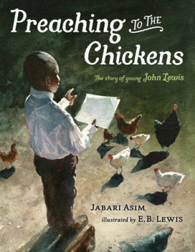 Preaching to the Chickens: The Story of Young John Lewis – Hardcover – GOOD
