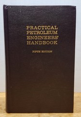 Practical Petroleum Engineers’ Handbook, Fifth Edition EUC