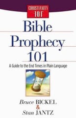 Bible Prophecy 101: A Guide to the End T- paperback, 9780736913287, Bruce Bickel