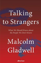 Talking to Strangers : What We Should Know about t