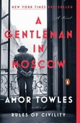 Gentleman in Moscow : A Novel by Amor Towles (2019, Trade Paperback)